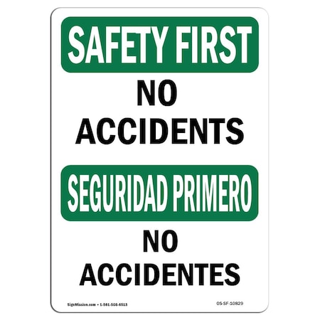 Signmission OSHA SAFETY FIRST Sign, No Accidents, 10in X 7in Decal, 7" W, 10" L, Landscape, OS-SF-D-710-L-10829 OS-SF-D-710-L-10829